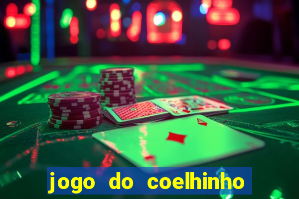 jogo do coelhinho de ganhar dinheiro